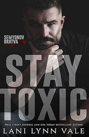 Stay Toxic by Lani Lynn Vale