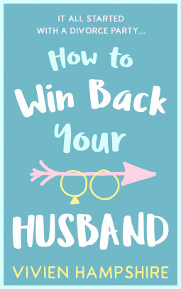 How to Win Back Your Husband by Vivien Hampshire