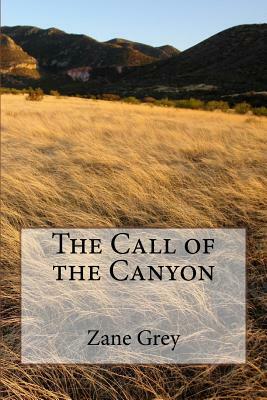 The Call of the Canyon by Zane Grey