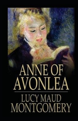 Anne of Avonlea Illustrated by L.M. Montgomery