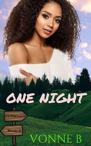 One Night by Vonne B., Vonne B.