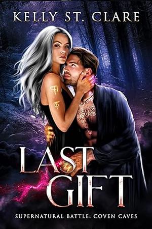 Last Gift: Supernatural Battle by Kelly St. Clare