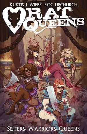 Rat Queens: Sisters, Warriors, Queens by Kurtis J. Wiebe