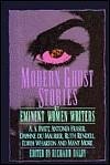 Modern Ghost Stories by Eminent Women Writers by Celia Fremlin, Daphne du Maurier, Mary Elizabeth Counselman, Elizabeth Fancett, Rebecca West, Richard Dalby, Penelope Lively, Antonia Fraser, Edith Wharton, A.S. Byatt, Richmal Crompton, E. Nesbit, Lady Eleanor Smith, D.K. Broster, Dorothy K. Haynes, Mary Williams, Mary Butts, Jean Rhys, Rosemary Pardoe, Margery Lawrence, Clotilde Graves, Ann Bridge, Elinor Mordaunt, Joan Aiken, Pamela Sewell, Margaret Irwin, Sara Maitland, A.L. Barker, Ruth Rendell