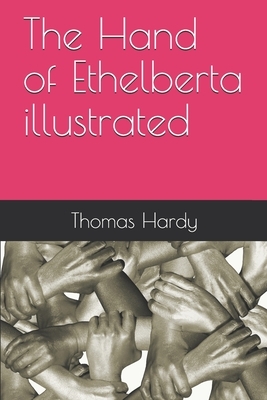 The Hand of Ethelberta illustrated by Thomas Hardy