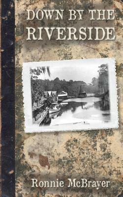 Down By The Riverside by Tim Ryals, Ronnie McBrayer