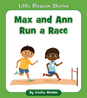 Max and Ann Run a Race by Cecilia Minden