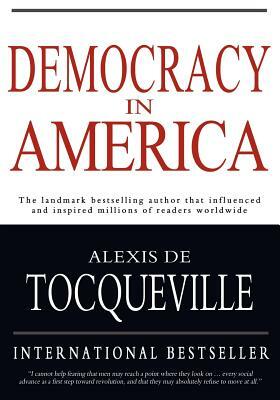 Democracy in America by Alexis de Tocqueville