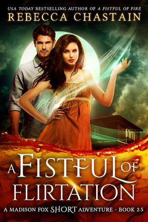 A Fistful of Flirtation by Rebecca Chastain