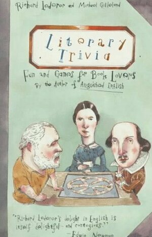 Literary Trivia: Fun and Games for Book Lovers by Richard Lederer, Michael Gilleland