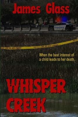 Whisper Creek by James Glass