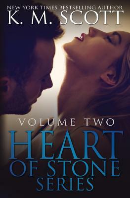 Heart of Stone Volume Two by K. M. Scott