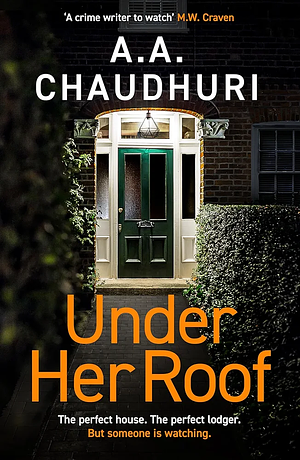 Under Her Roof by A.A. Chaudhuri