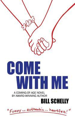 Come With Me by Bill Schelly