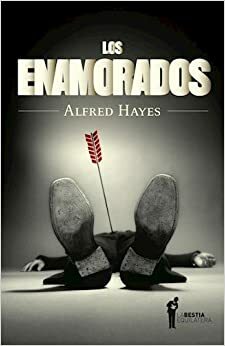 Los Enamorados by Alfred Hayes