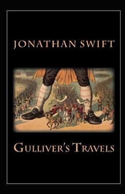 Gulliver's Travels Illustrated by Jonathan Swift