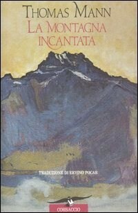 La montagna incantata by Ervino Pocar, Thomas Mann
