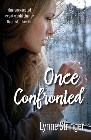 Once Confronted by Lynne Stringer