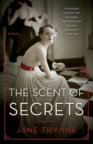 The Scent of Secrets by Jane Thynne