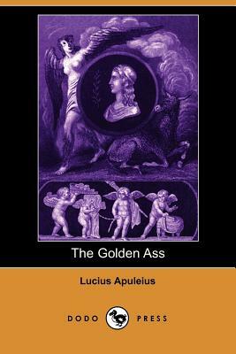 The Golden Ass (Dodo Press) by Apuleius