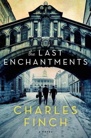 The Last Enchantments by Charles Finch