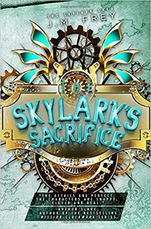 The Skylark's Sacrifice by J.M. Frey