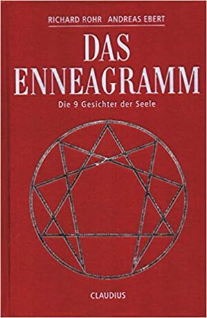 Das Enneagramm. Die 9 Gesichter Der Seele by Richard Rohr, Andreas Ebert