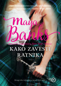 Kako zavesti ratnika by Maya Banks