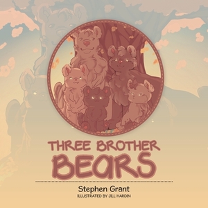 Three Brother Bears by Stephen Grant