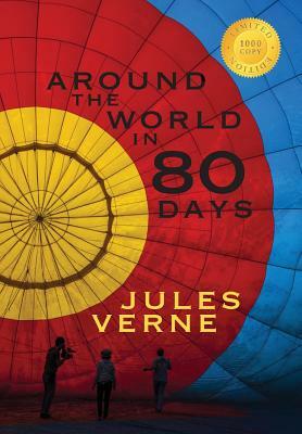 Around the World in Eighty Days (1000 Copy Limited Edition) by Jules Verne