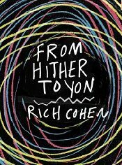 From Hither to Yon (Kindle Single) by Rich Cohen