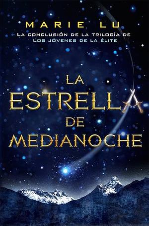 La estrella de medianoche by Marie Lu