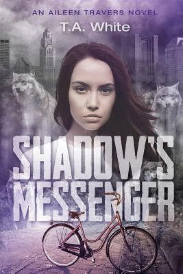 Shadow's Messenger by T.A. White