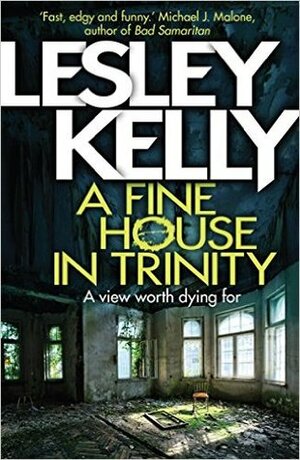 A Fine House in Trinity by Lesley Kelly