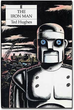 The Iron Man: A Story in Five Nights by Ted Hughes