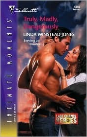 Truly, Madly, Dangerously by Linda Winstead Jones