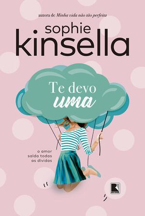 Te devo uma by Sophie Kinsella