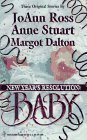 New Year's Resolution: Baby by JoAnn Ross, Margot Dalton, Anne Stuart