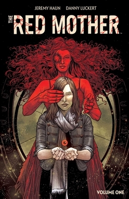 The Red Mother Vol. 1 by Jeremy Haun