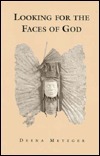 Looking For The Faces Of God by Deena Metzger