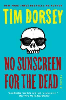 No Sunscreen for the Dead by Tim Dorsey