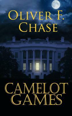 Camelot Games by Oliver F. Chase