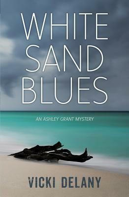White Sand Blues by Vicki Delany
