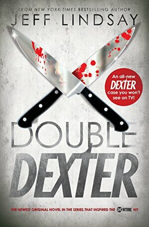 Double Dexter (Dexter, #6) by Jeff Lindsay