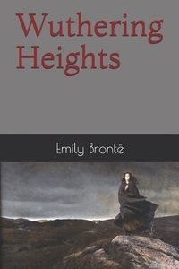 Wuthering Heights by Emily Brontë