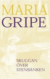 Skuggan över stenbänken by Maria Gripe