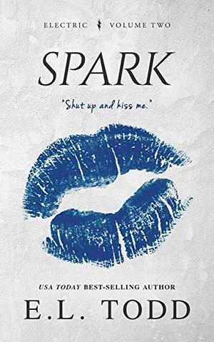 Spark: A Best-Friends To Lovers Contemporary Romance by E.L. Todd, E.L. Todd