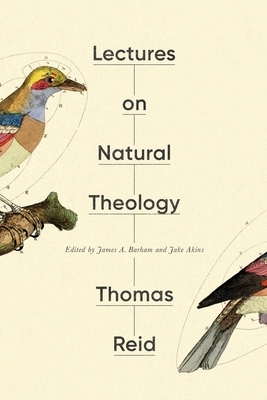 Lectures on Natural Theology by Thomas Reid