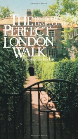 The Perfect London Walk by Roger Ebert, Jack Lane, Daniel Curley