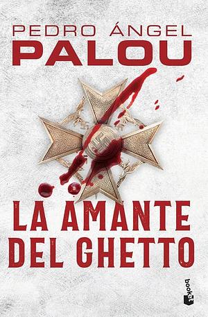 La amante del Ghetto by Pedro Ángel Palou, Pedro Ángel Palou